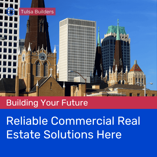 Commercial Real Estate Builders Tulsa